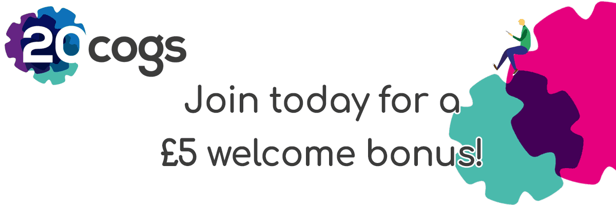 Join 20Cogs for a £5 welcome bonus