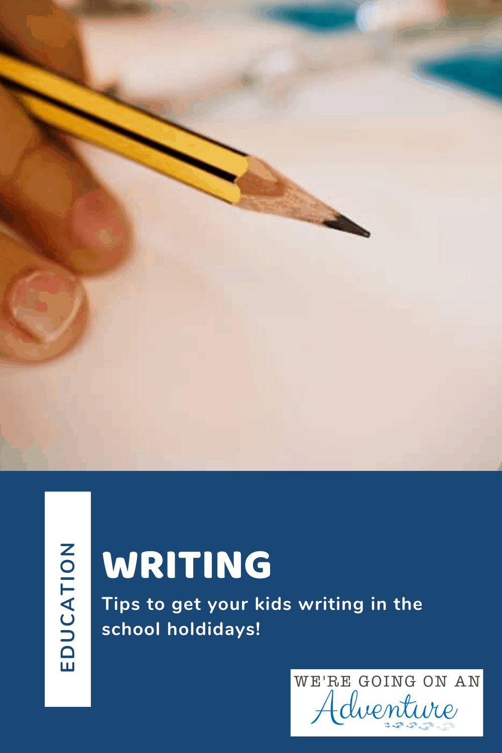 Top tips for getting your kids writing in the school holidays
